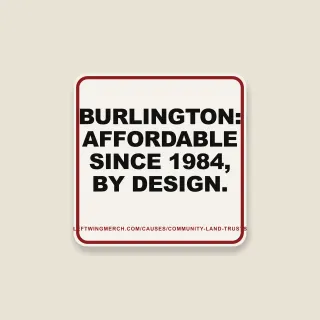 A cream square sticker with a red frame reading "Burlington: affordable since 1984, by design."