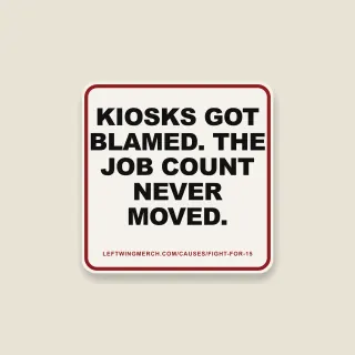 A cream square sticker with a red frame reading "Kiosks got blamed. The job count never moved."