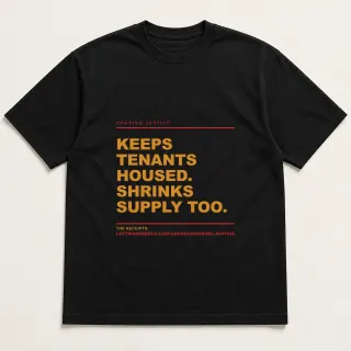 Front of a black tee reading "Keeps tenants housed. Shrinks supply too." with the Housing Justice page address printed under it