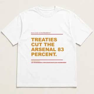 Front of a white tee reading "Treaties cut the arsenal 83 percent." with the Nuclear Disarmament page address printed under it