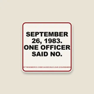A cream square sticker with a red frame reading "September 26, 1983. One officer said no."