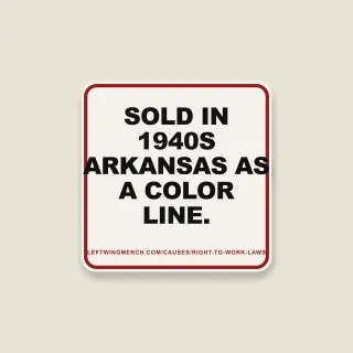 A cream square sticker with a red frame reading "Sold in 1940s Arkansas as a color line."