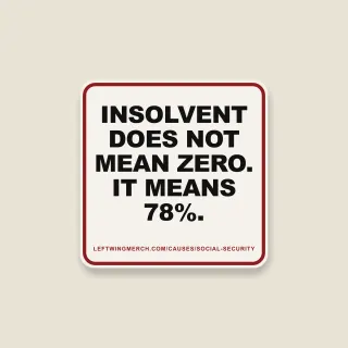 A cream square sticker with a red frame reading "Insolvent does not mean zero. It means 78%."