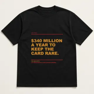 Front of a black tee reading "$340 million a year to keep the card rare." with the Unions page address printed under it