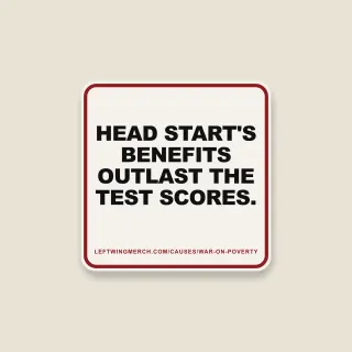 A cream square sticker with a red frame reading "Head Start's benefits outlast the test scores."